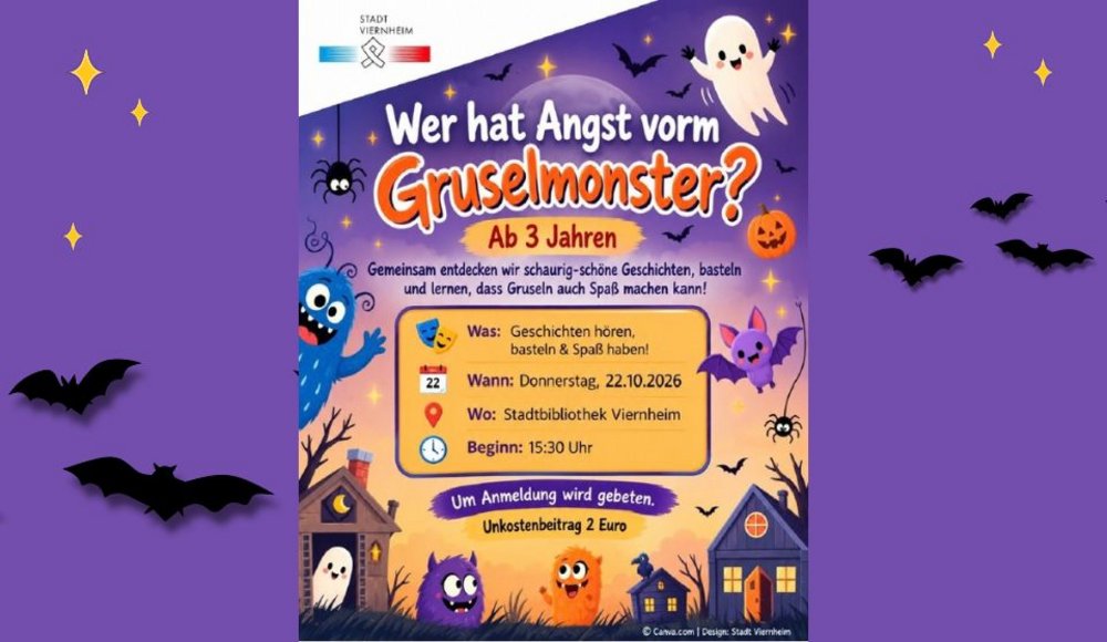 Bunt gestaltetes Veranstaltungsplakat der Stadtbibliothek Viernheim mit dem Titel „Wer hat Angst vorm Gruselmonster?“. Auf lila Hintergrund sind freundliche Monster, Gespenster, Fledermäuse und Kürbisse abgebildet. Die Veranstaltung für Kinder ab drei Jahren findet am Donnerstag, 22. Oktober 2026, um 15:30 Uhr statt. Auf dem Programm stehen Gruselgeschichten, Basteln und Spielen. Eine Anmeldung wird erbeten, der Kostenbeitrag beträgt zwei Euro.